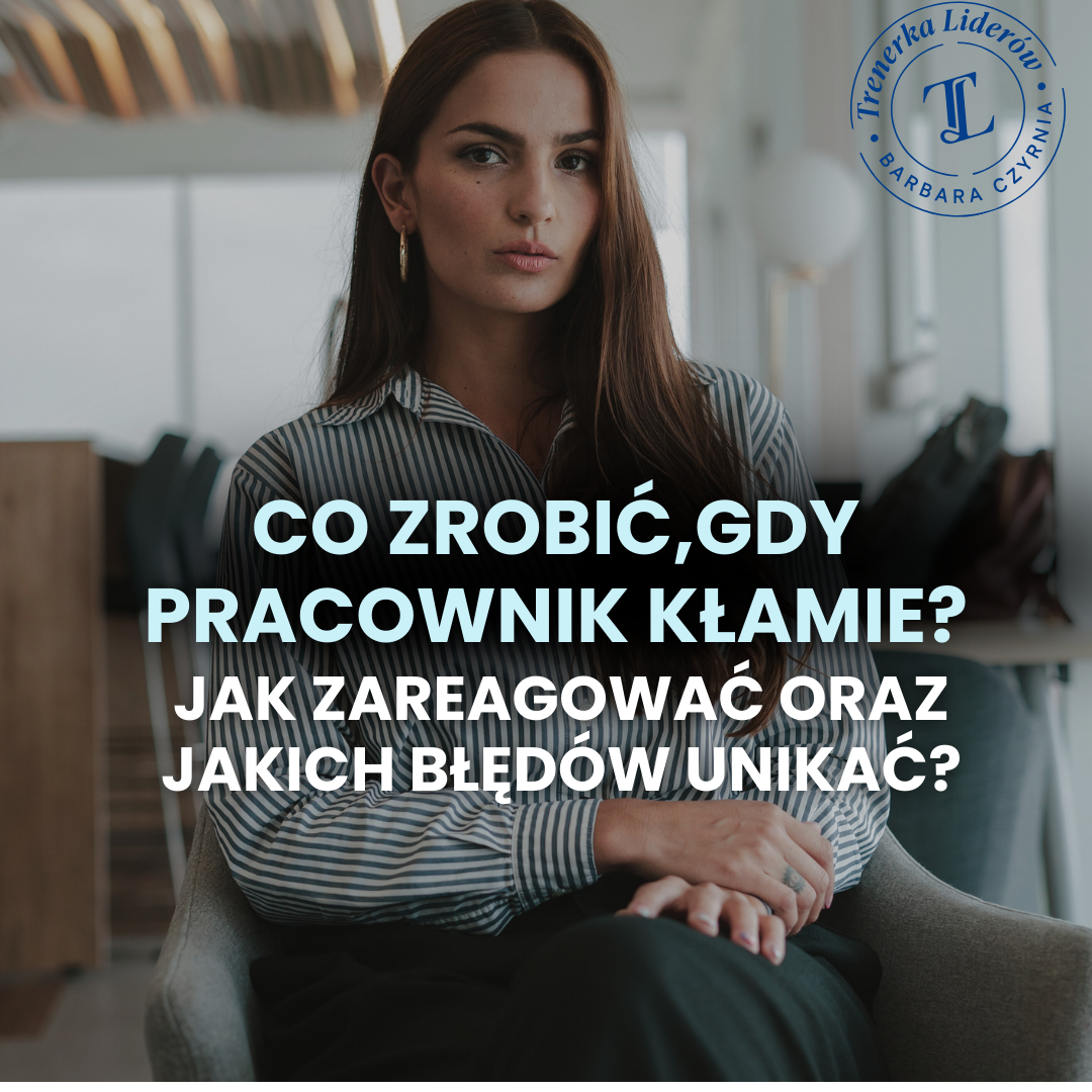 Co zrobić, gdy pracownik kłamie?